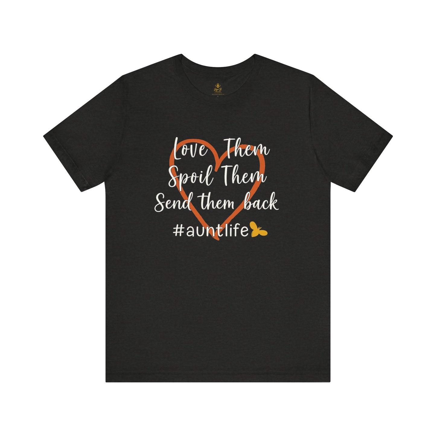 Spoil Them. Send Them Back. #AuntLife | Jersey Tee