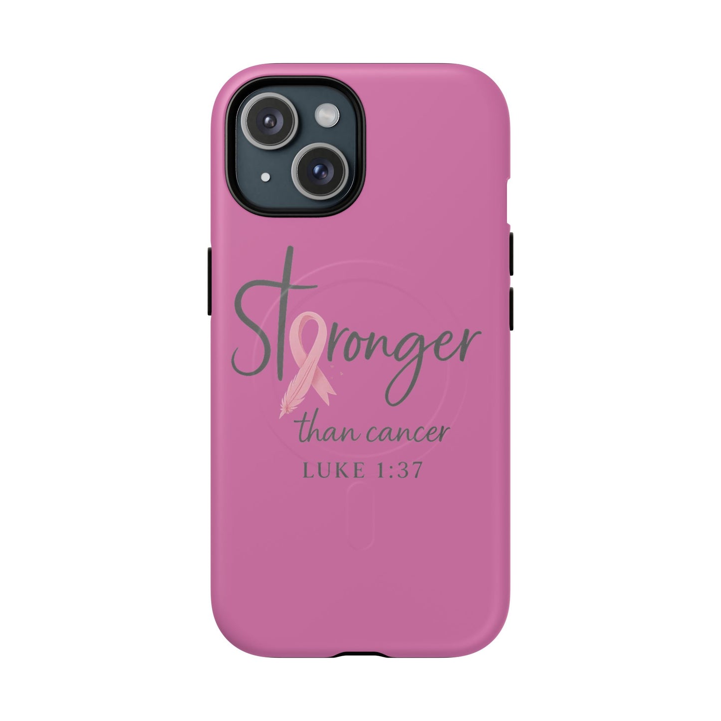 Stronger Than Cancer | iPhone 15 & 16 Tough Case