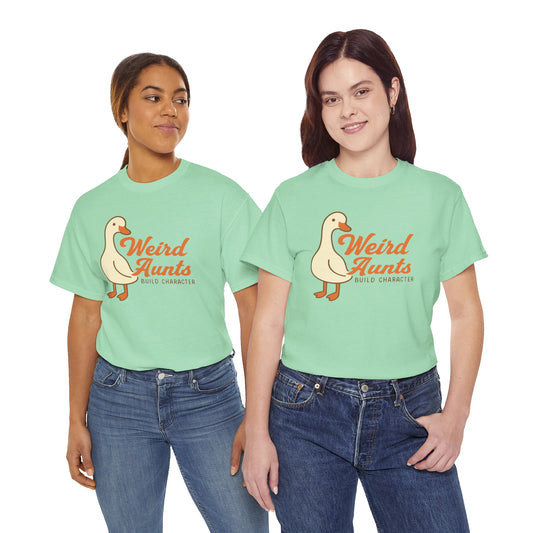 Weird Aunts Build Character Tee – Funny Goose Aunt Shirt