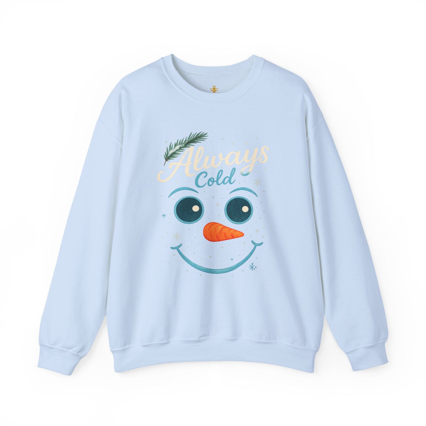 Always Cold Cute Snowman Face Winter | Sweatshirt