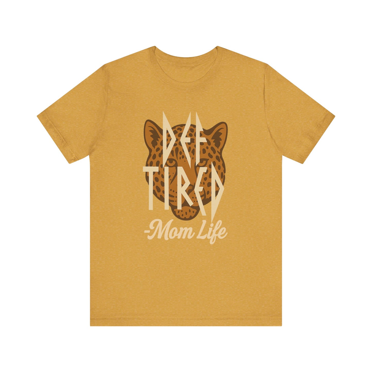 Def Tired Mom Life Shirt | Jersey Tee