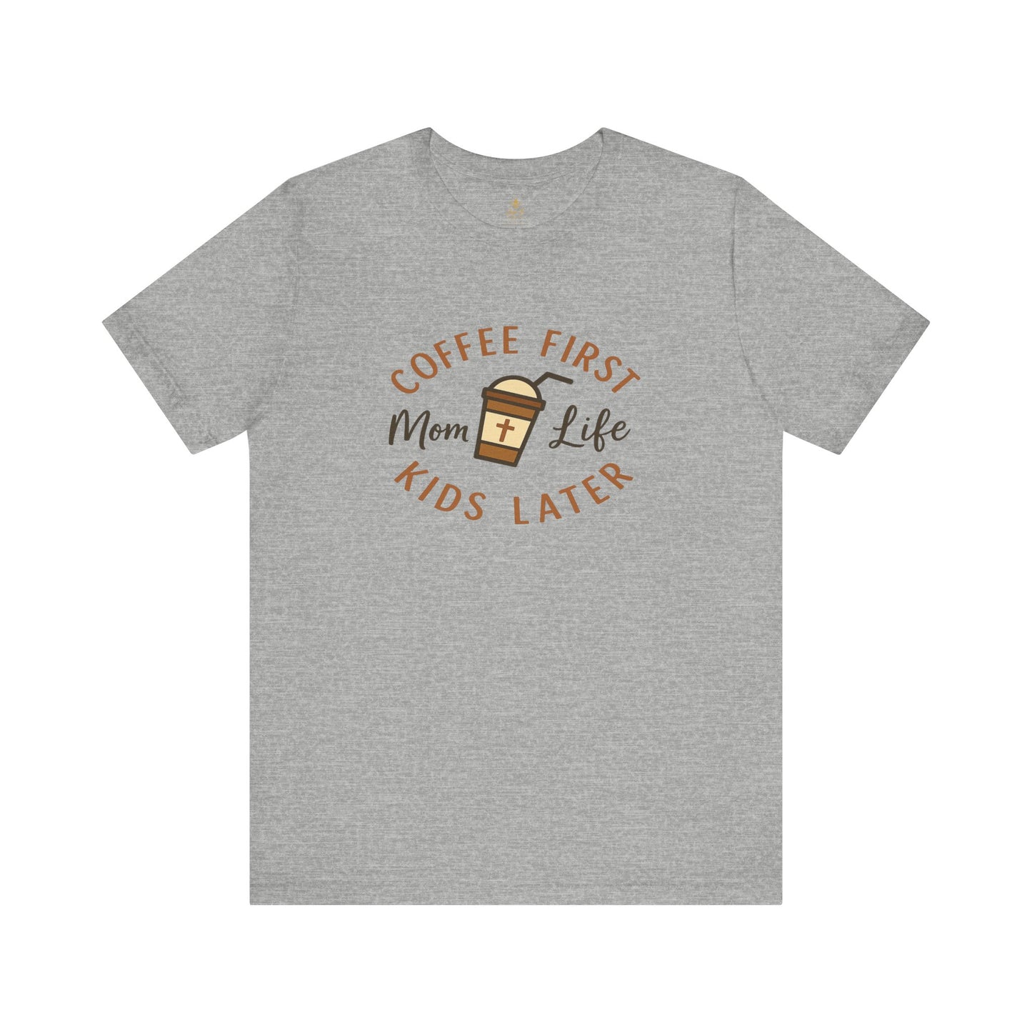 Coffee First. Mom Life. Kids Later. | Jersey Tee