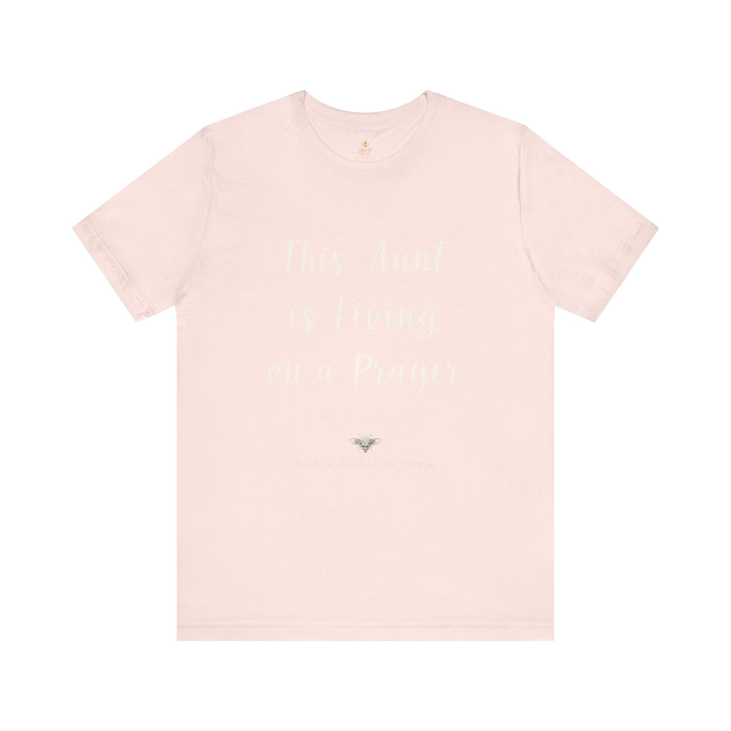 This Aunt Is Living on a Prayer | Jersey Tee